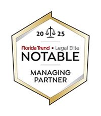 2025 Florida Trend Legal Elite | Notable | Manging Partner